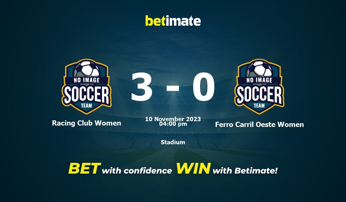 Racing Club Women vs Ferro Carril Oeste Women Prediction, Odds & Betting  Tips 11/10/2023