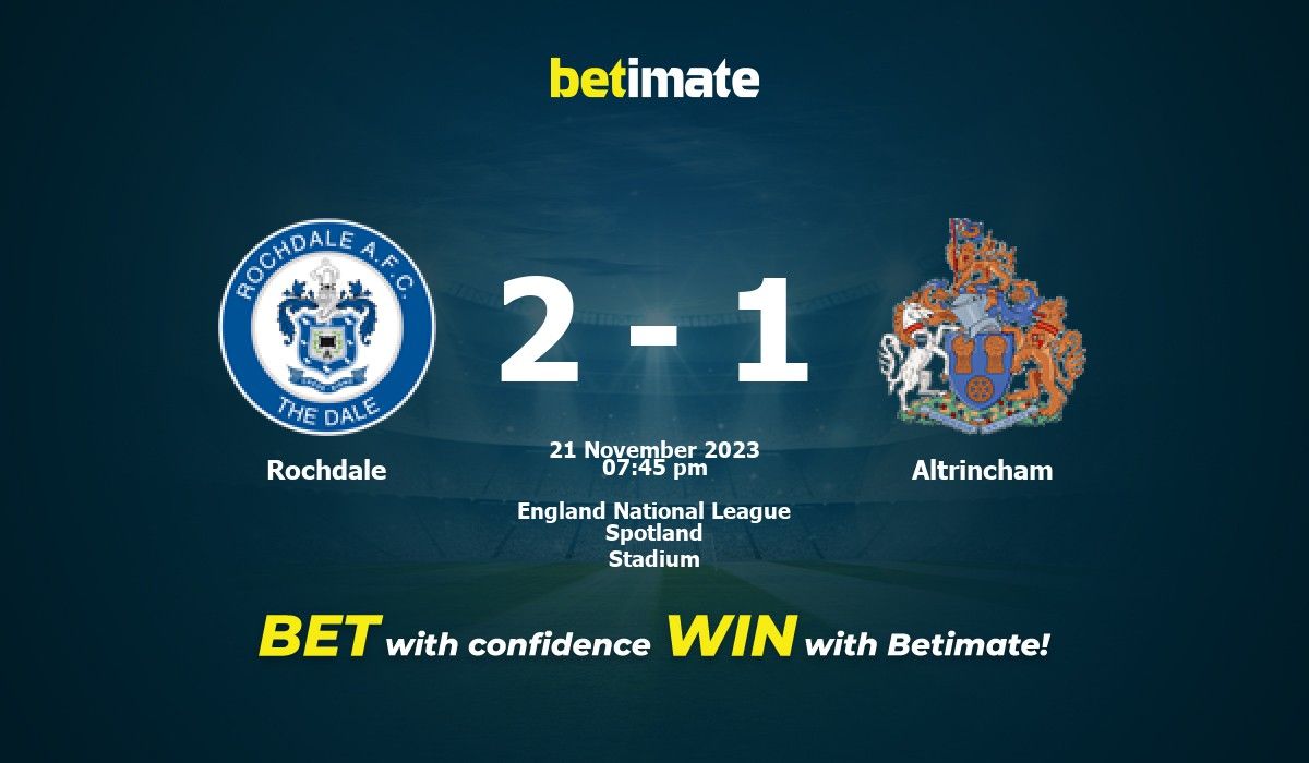 Rochdale vs Altrincham 21/11/2023 19:45 Football Events & Result