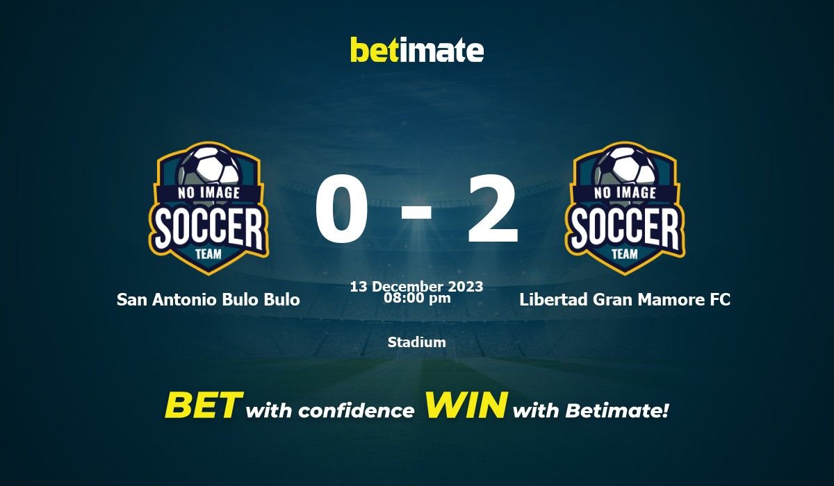Watch San Antonio Bulo Bulo vs Libertad Gran Mamore FC 13.12.2023 – Live  Stream and VODs, Football