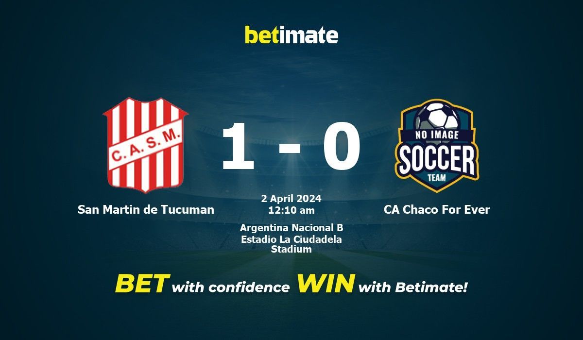 San Martin de Tucuman vs CA Chaco For Ever Prediction Odds