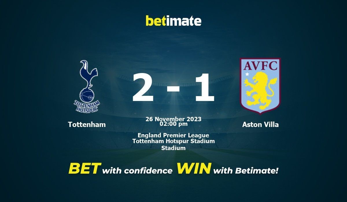 Tottenham Hotspur vs Aston Villa Prediction and Betting Tips