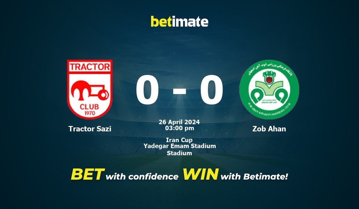 Tractor Sazi vs Zob Ahan Prediction, Odds & Betting Tips 04/26/2024