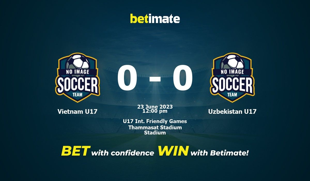 Vietnam U17 vs Uzbekistan U17 Prediction, Odds & Betting Tips 06/23/2023