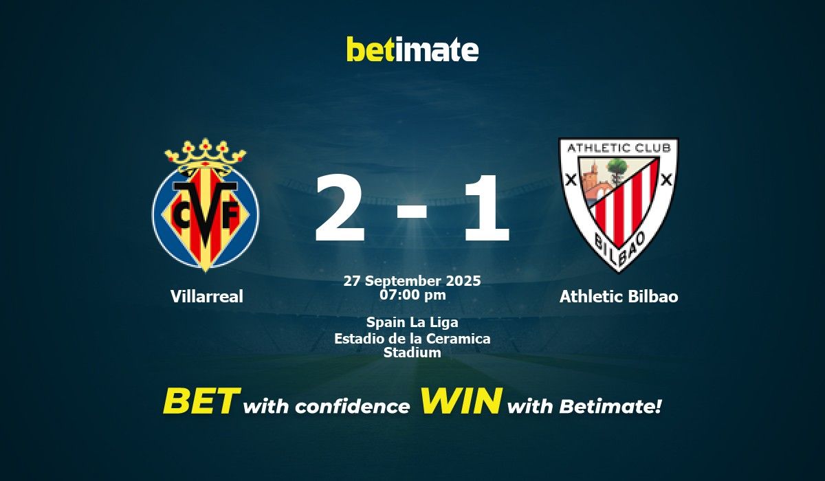 Villarreal vs Athletic Bilbao Prediction, Odds & Betting Tips 09/27/2025