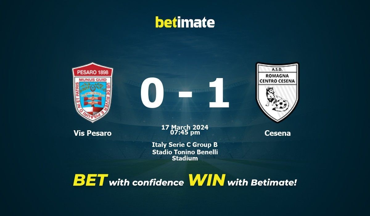 Vis Pesaro vs Cesena Prediction Odds Betting Tips 03 17 2024