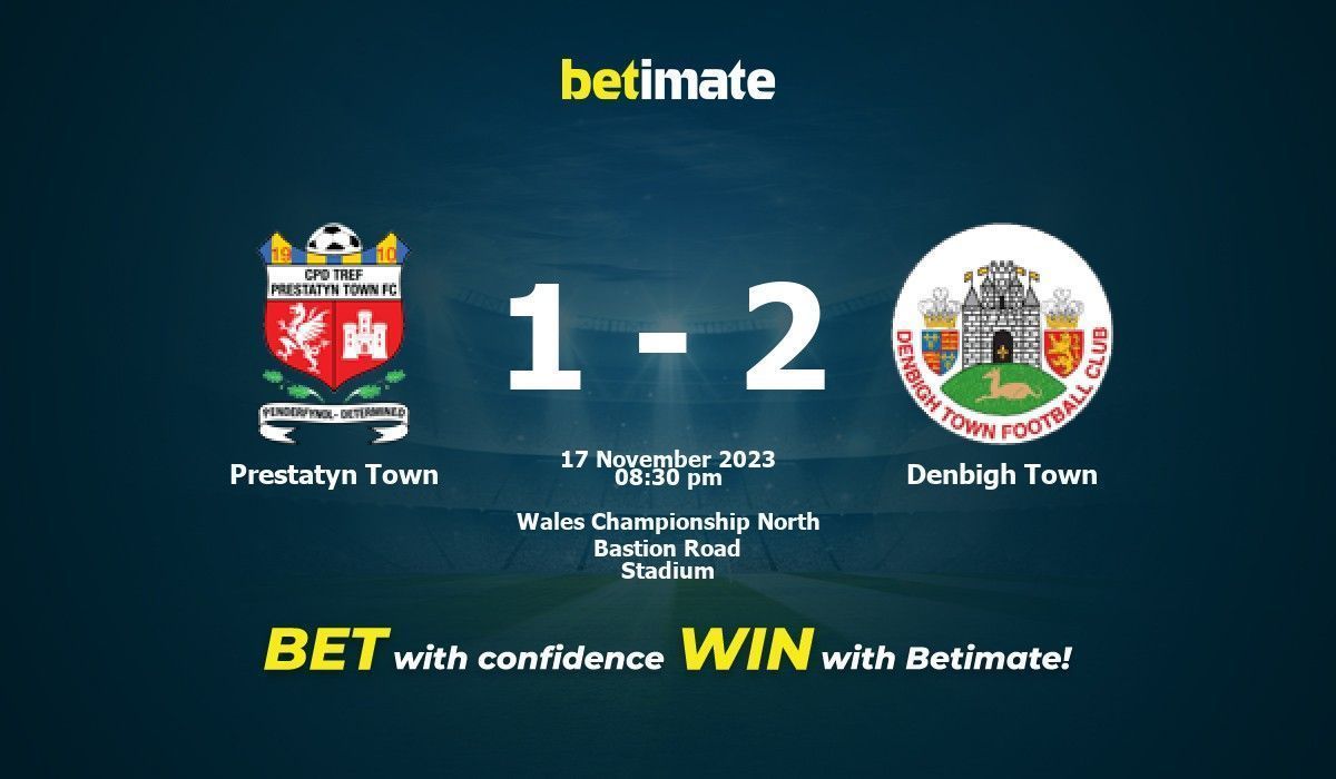 Predicción, cuotas y consejos de apuestas de Prestatyn Town vs Denbigh
