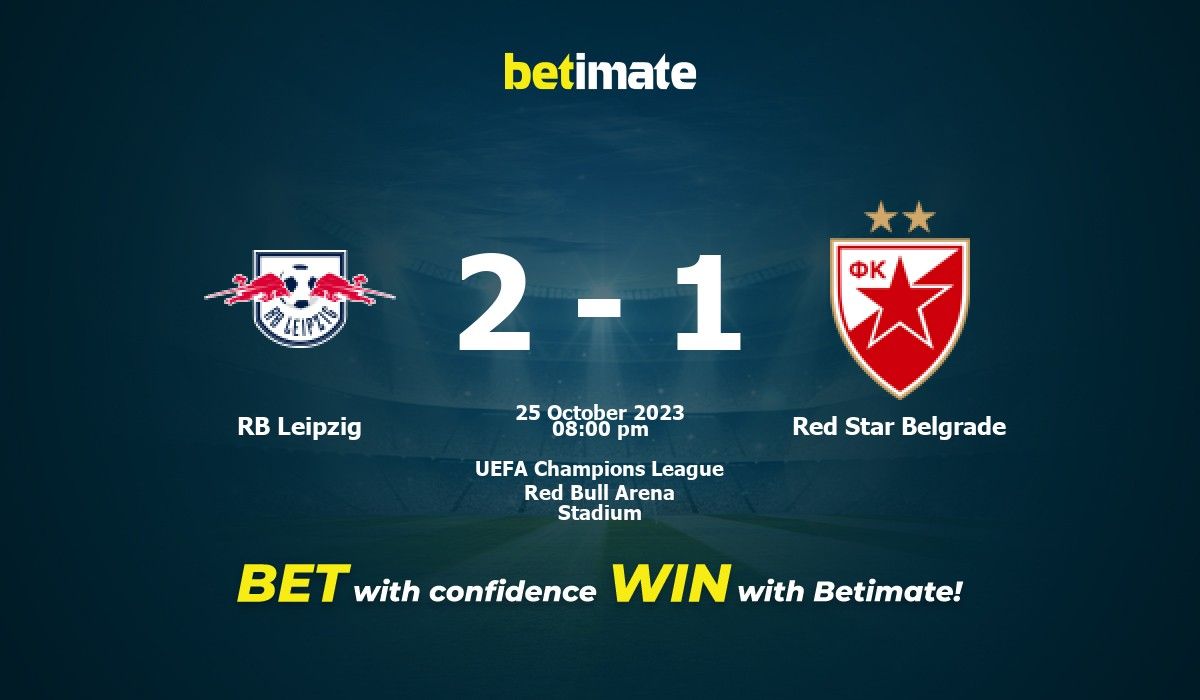 RB Leipzig - Crvena Zvezda Belgrade prediction and betting tips on October  25, 2023 DailySPORTS experts