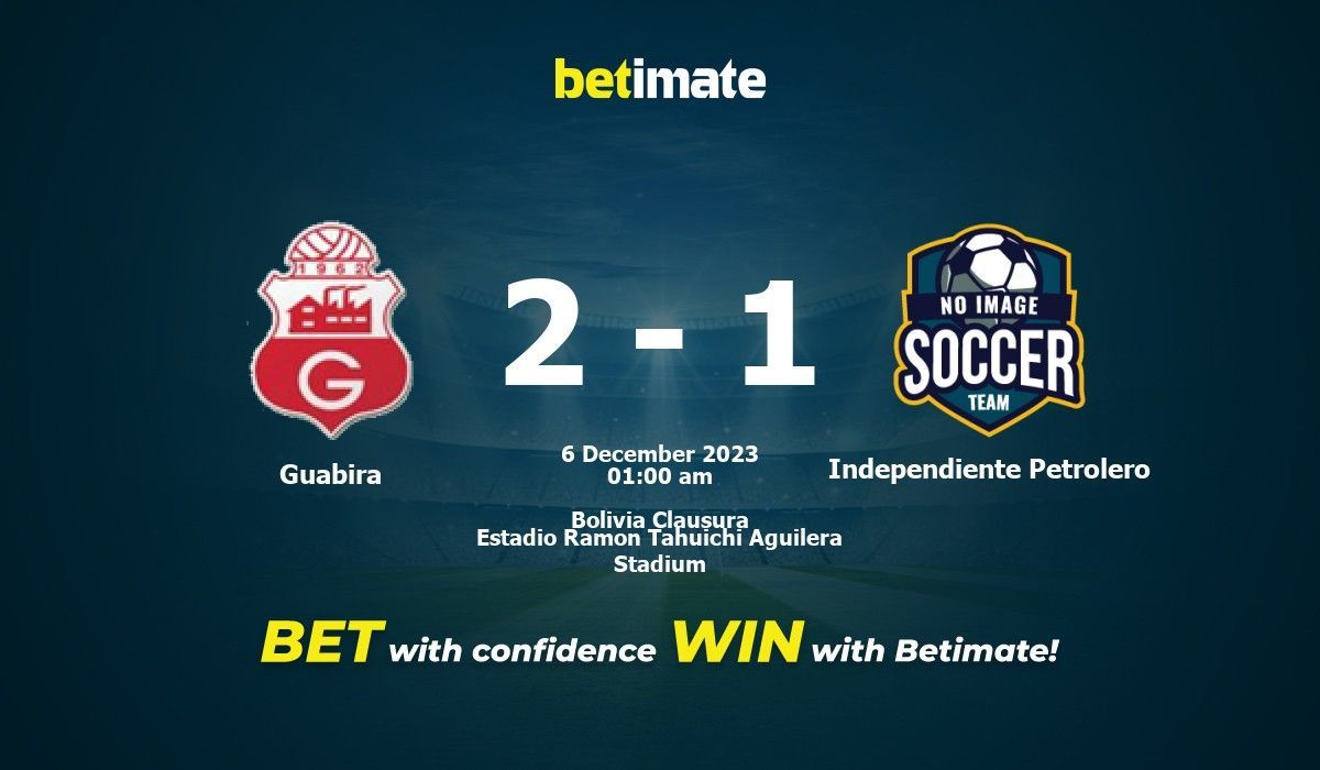 Guabirá vs Independiente Petrolero H2H stats - SoccerPunter