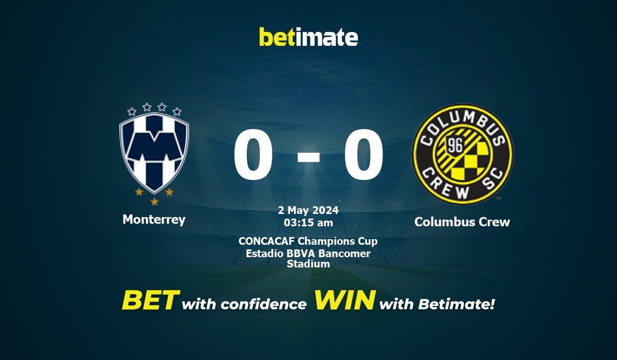 Monterrey vs Columbus Crew Prédiction, cotes et conseils de paris 02/05