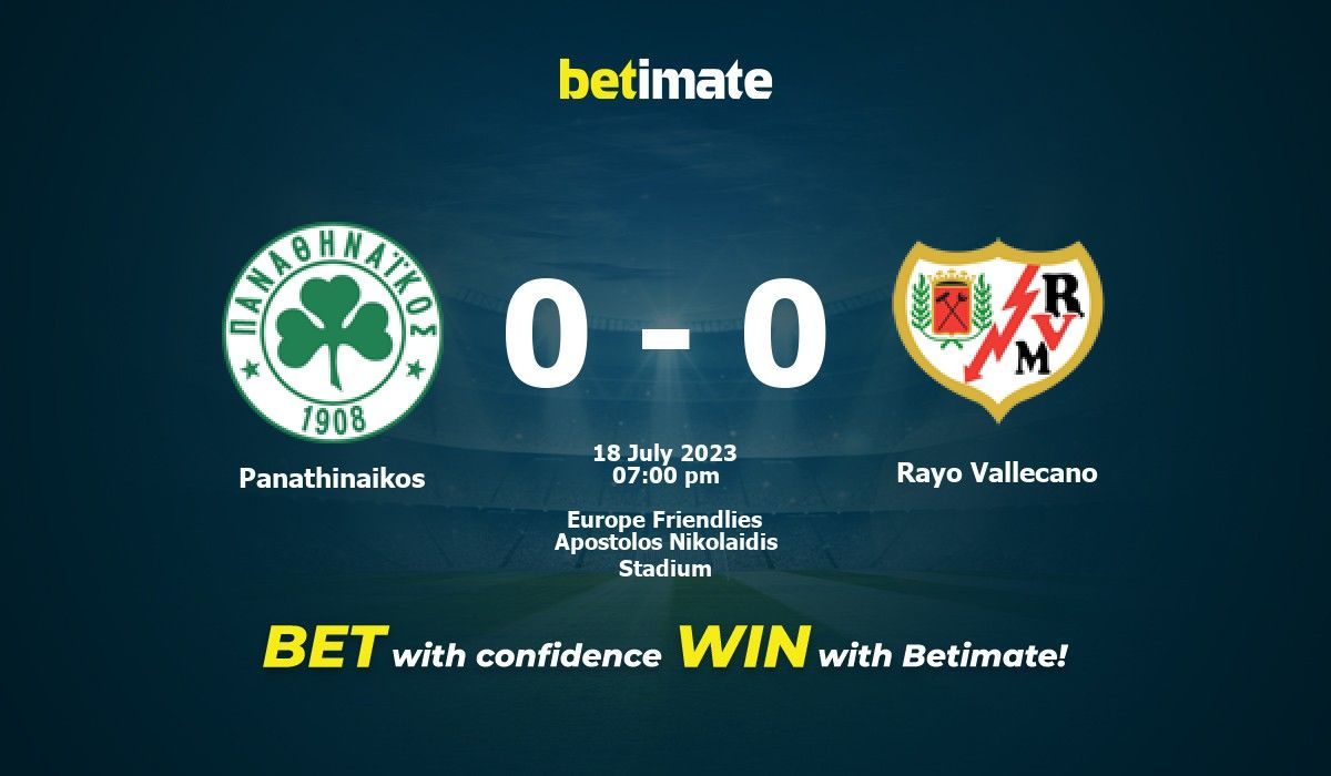 Panathinaikos vs Rayo Vallecano Pronostics, cotes et conseils de paris 18/07/2023