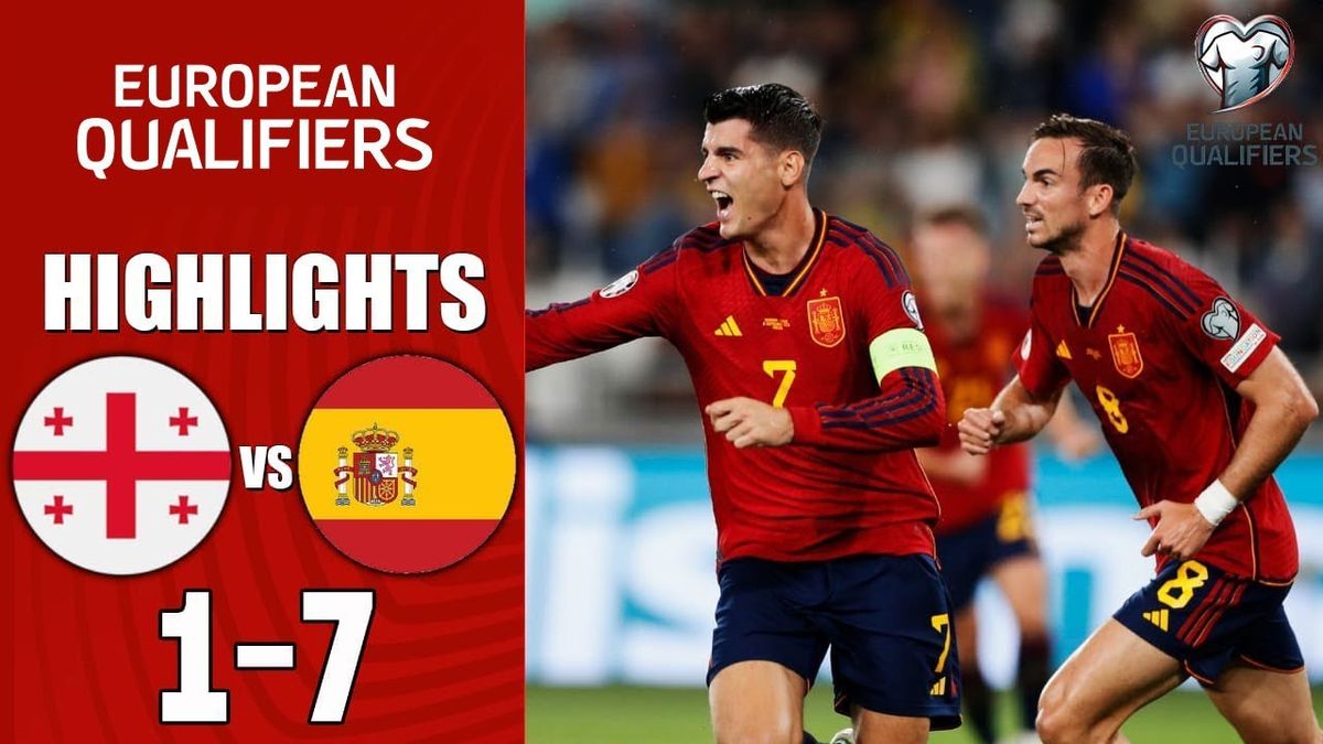 Highlights Goals Georgia Vs Spain 1 7 Euro 2024 Qualifying 1694223580 