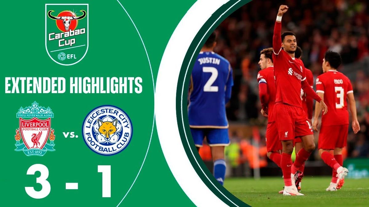 HIGHLIGHTS and GOALS Liverpool vs Leicester (3-1, England EFL Cup)
