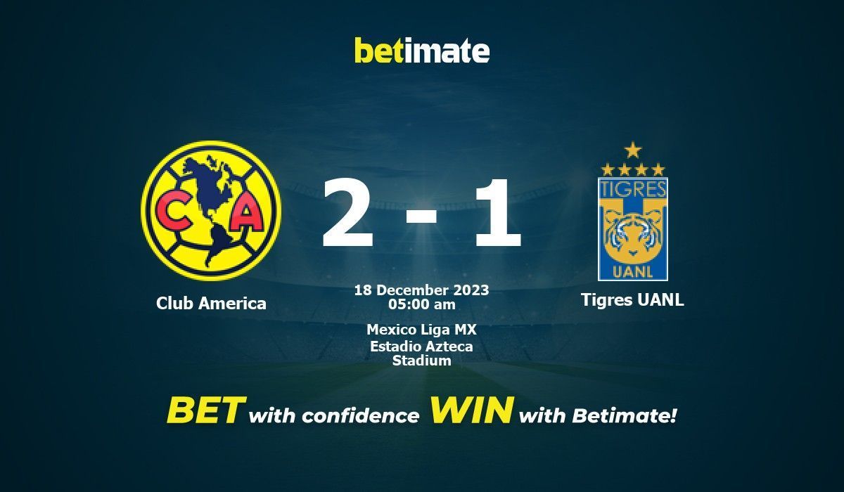 Club America Vs Tigres Uanl Prediction Odds