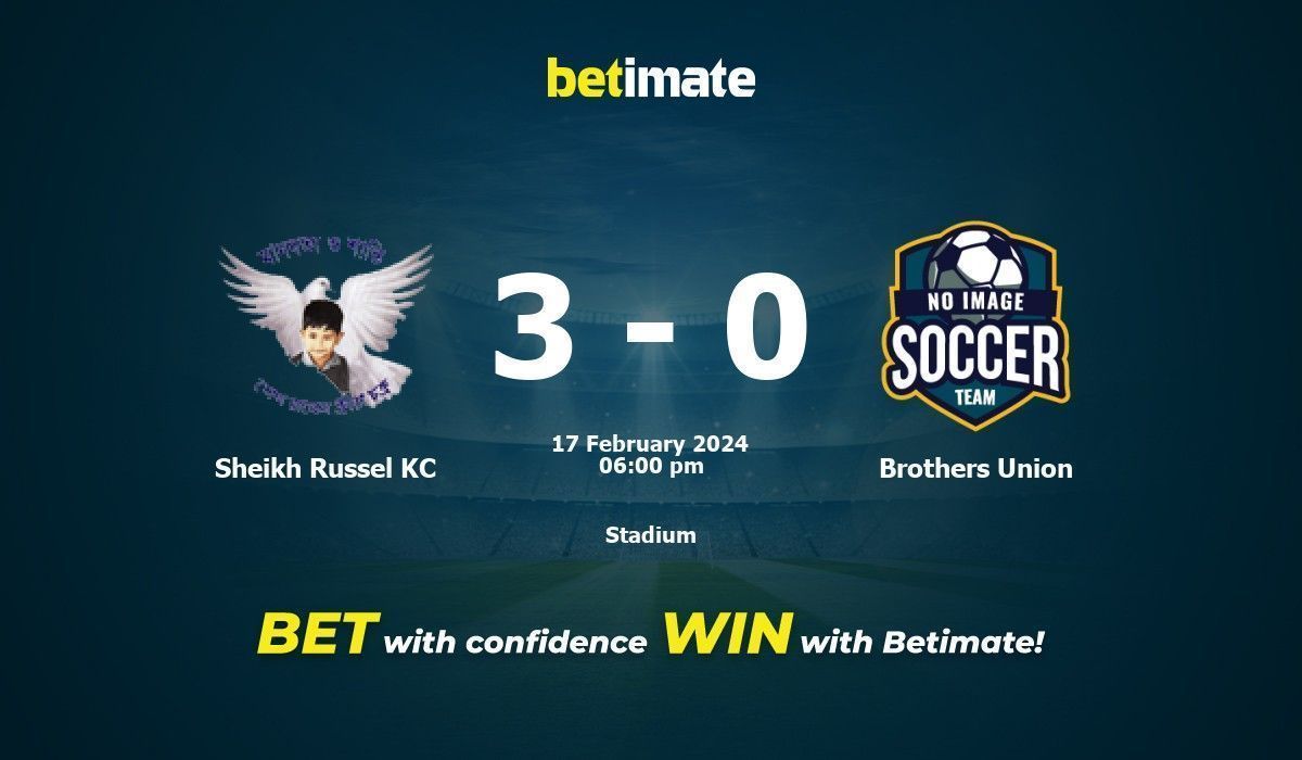 シェイク・ラッセルKC対ブラザーズ・ユニオンの予測、オッズ、賭けのヒント 02/17/2024
