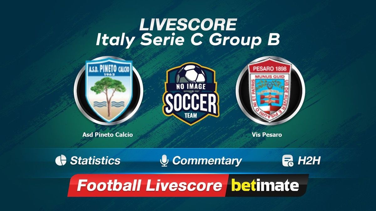 Asd Pineto Calcio vs Vis Pesaro livescore 05 Mar 2024 Live