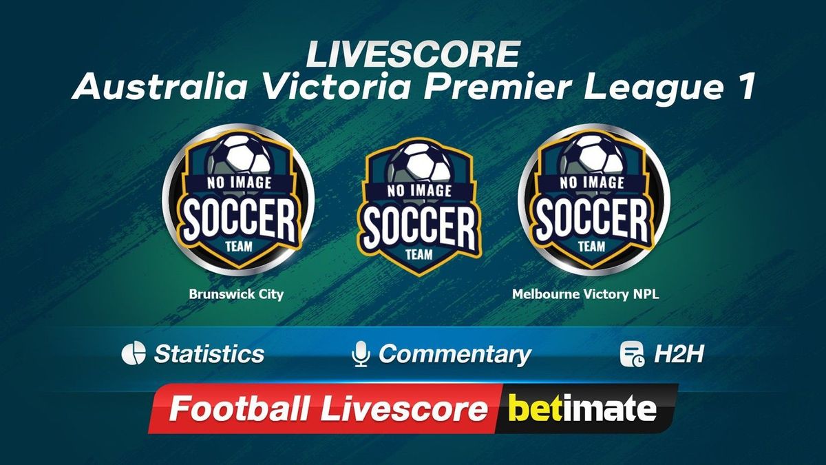 Brunswick City vs Melbourne Victory NPL livescore 12 Jul 2024 Live