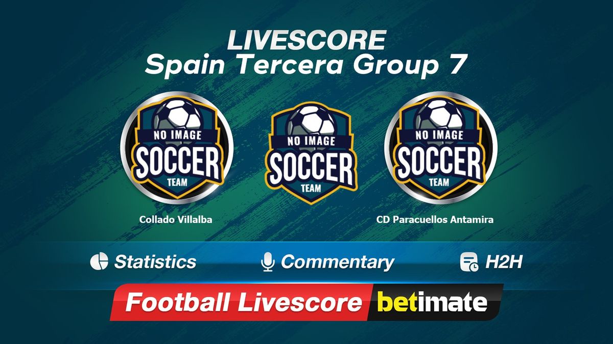 Collado Villalba vs CD Paracuellos Antamira Live Commentary & Result,  12/17/2023(Spain Tercera Group 7)