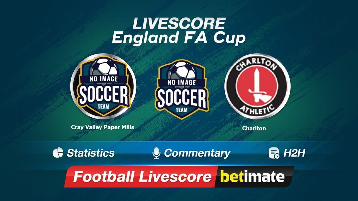 Cray Valley Paper Mills vs Charlton livescore 15 Nov 2023 Live