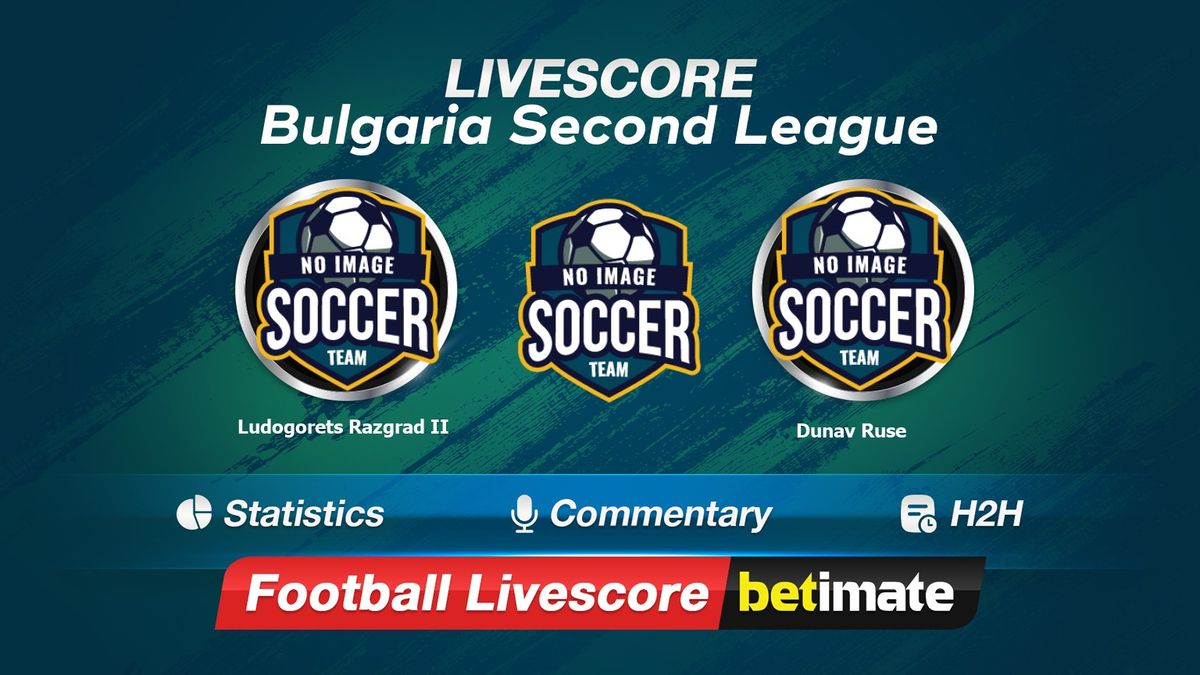 Ludogorets B vs FK Dunav Ruse live score, H2H and lineups