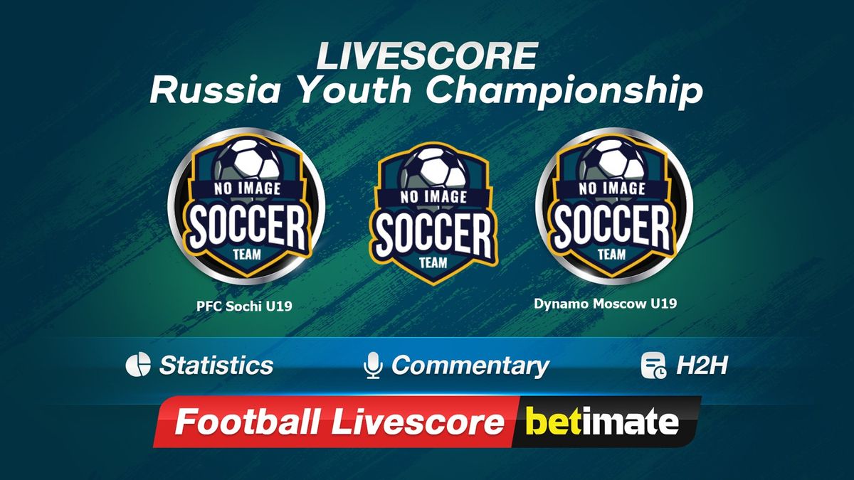 Sochi Youth vs Spartak Moscow Youth live score, H2H and lineups
