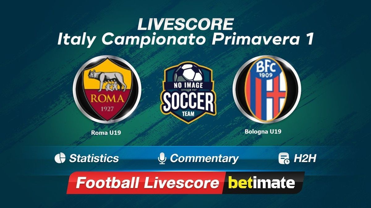 Hasil Langsung Roma U19 vs Bologna U19 18 May 2024 Skor Sepak Bola