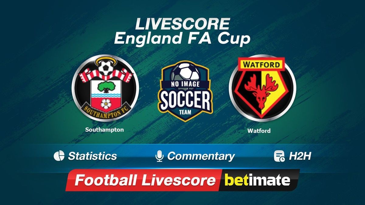 Southampton vs Watford livescore 06 Feb 2024 Live football