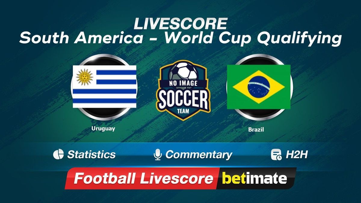 Uruguay vs Brazil livescore 18 Oct 2023 Live football results 24/7