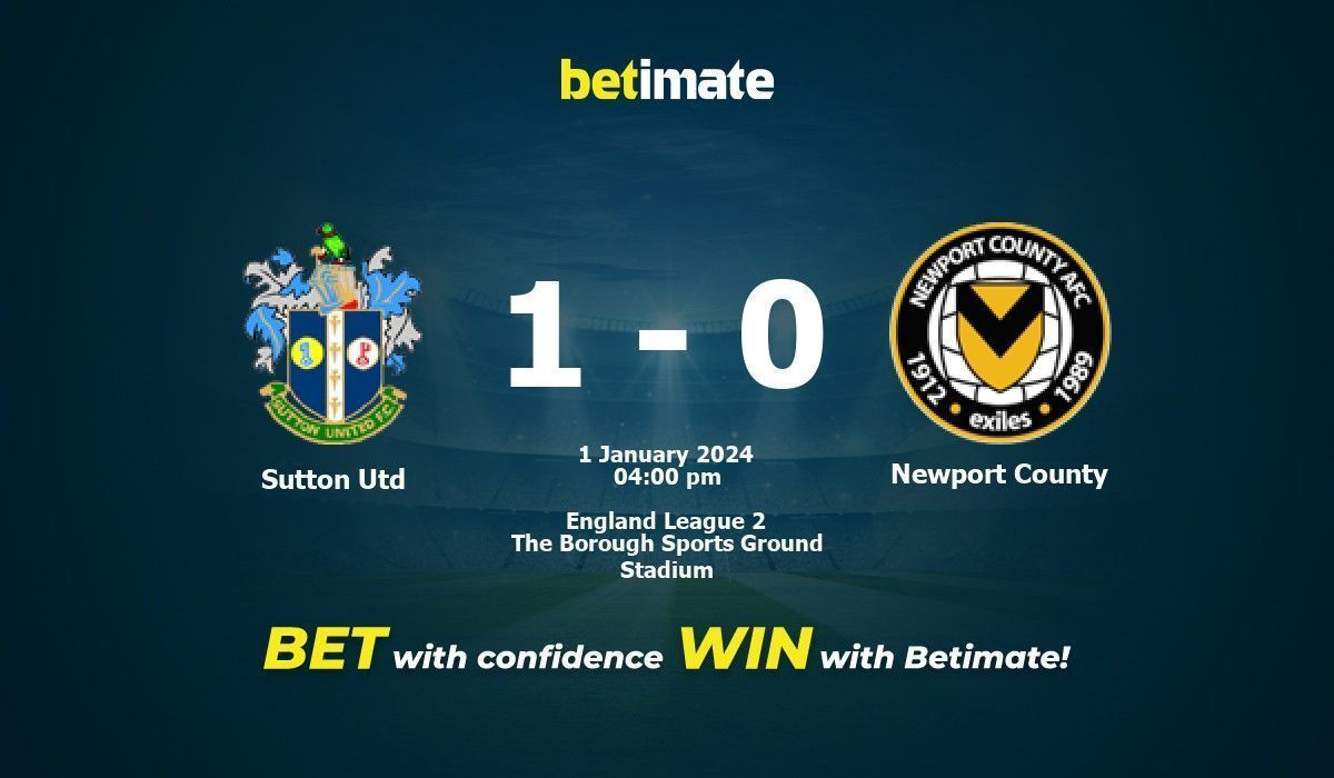 Sutton Utd Newport County przewidywania, kursy i typy bukmacherskie