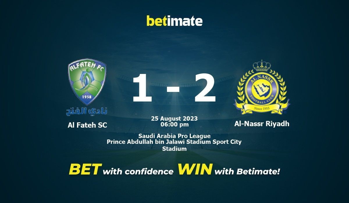 AlFateh SC vs AlNassr Riyadh Prognóstico, Odds e Dicas de Apostas 25/08/2023