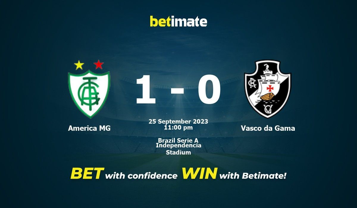 América MG x Vasco da Gama Prognóstico, Odds e Dicas de Apostas 25/09/2023