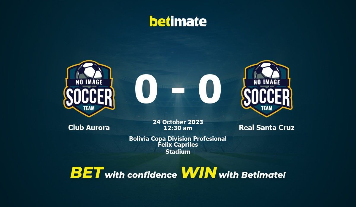 Clube Aurora x Real Santa Cruz » Placar ao vivo, Palpites, Estatísticas +  Odds