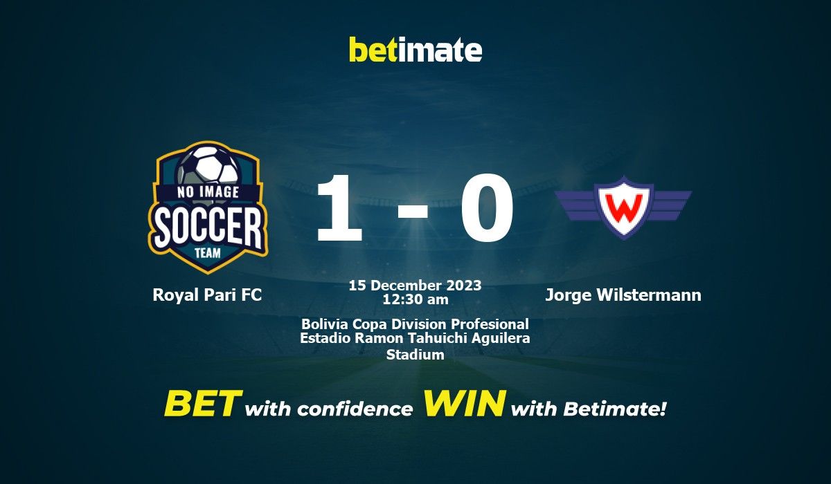 Royal Pari FC x Jorge Wilstermann Prognóstico, Odds e Dicas de Apostas  15/12/2023