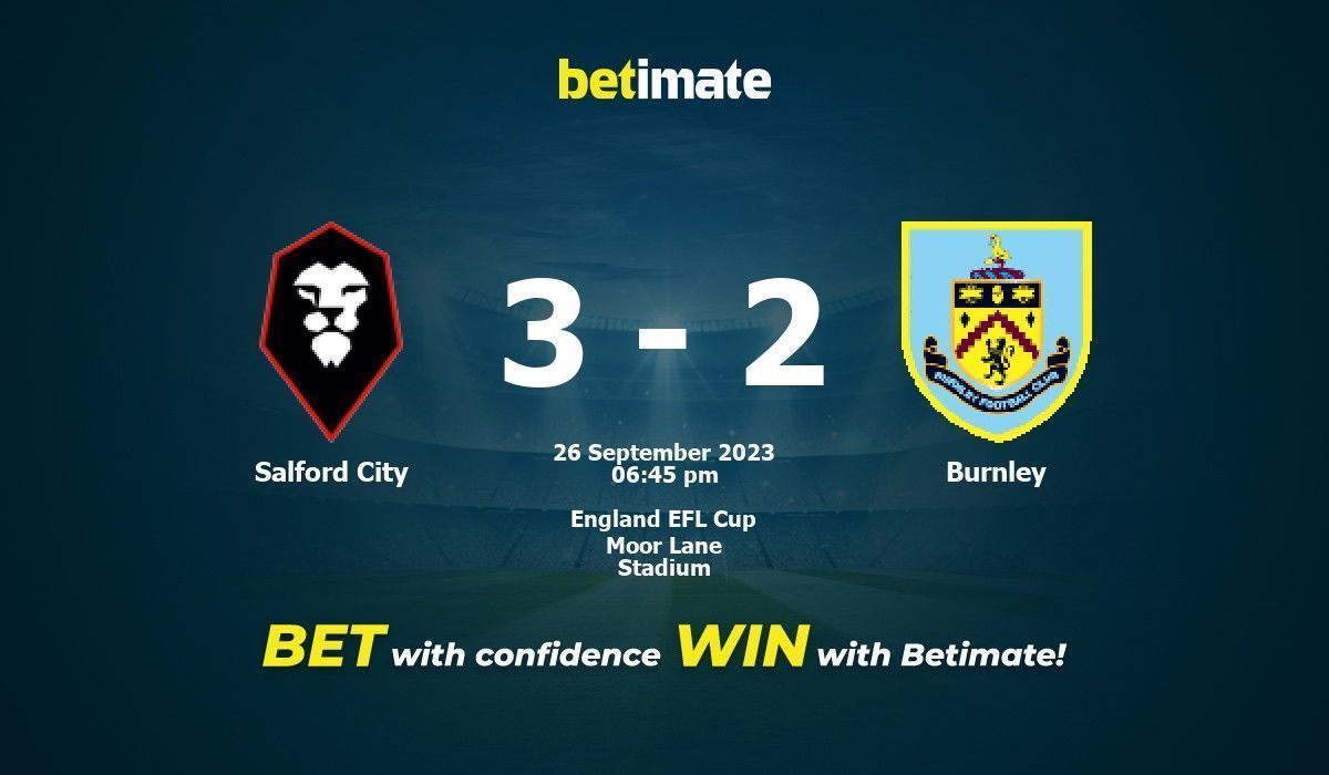Salford City x Burnley Prognóstico, Odds e Dicas de Apostas 26/09/2023 Salford City x Burnley Prognóstico, Odds e Dicas de Apostas 26/09/2023