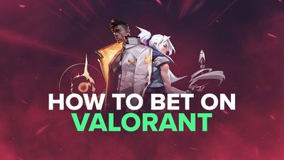 Valorant betting tips – How to win bets on Valorant Matches