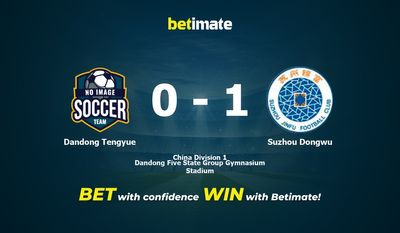 Dandong Tengyue vs Suzhou Dongwu Prognozy, kursy i typy bukmacherskie 06.11.2023