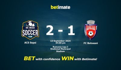 ACS Sepsi vs. FC Botosani – Vorhersage, Quoten und Wetttipps – 13.09.2024