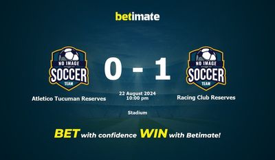 Atletico Tucuman Reserves vs. Racing Club Reserves Vorhersage, Quoten und Wetttipps 22.08.2024