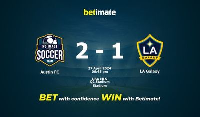 Austin FC vs. LA Galaxy Vorhersage, Quoten und Wetttipps 27.04.2024