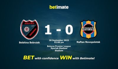Belshina Bobruisk vs. Naftan Novopolotsk Vorhersage, Quoten & Wetttipps 30.09.2023
