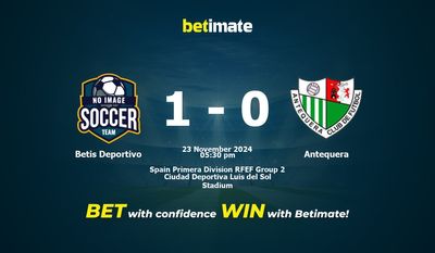 Betis Deportivo gegen Antequera Vorhersage, Quoten und Wetttipps 23.11.2024