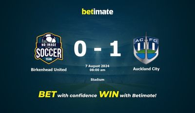 Birkenhead United vs. Auckland City – Vorhersage, Quoten und Wetttipps 08.07.2024