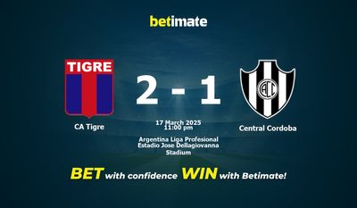 CA Tigre vs. Central Cordoba – Vorhersage, Quoten und Wett-Tipps – 17.03.2025