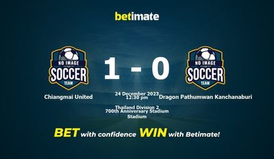 Chiangmai United gegen Dragon Pathumwan Kanchanaburi Vorhersage, Quoten und Wetttipps 24.12.2023
