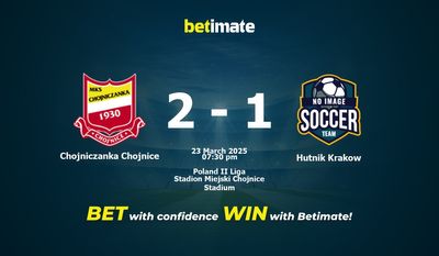 Chojniczanka Chojnice vs. Hutnik Krakow Vorhersage, Quoten & Wetttipps 23.03.2025