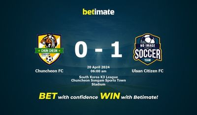 Chuncheon FC gegen Ulsan Citizen FC Vorhersage, Quoten und Wetttipps 20.04.2024