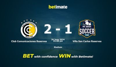Club Comunicaciones Reserves vs. Villa San Carlos Reserves Vorhersage, Quoten und Wetttipps 26.06.2024