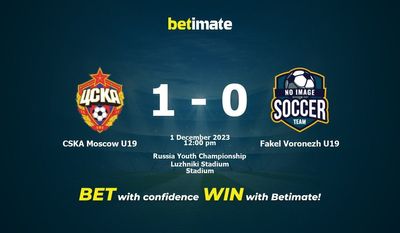 CSKA Moskau U19 vs. Fakel Voronezh U19 Vorhersage, Quoten & Wetttipps 01.12.2023