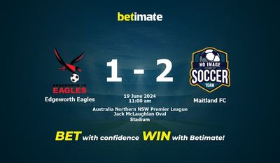 Edgeworth Eagles vs. Maitland FC – Vorhersage, Quoten und Wetttipps 19.06.2024