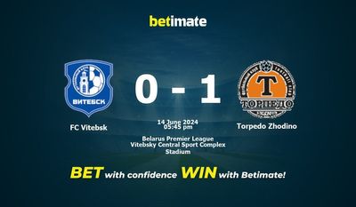 FC Vitebsk vs. Torpedo Zhodino – Vorhersage, Quoten und Wetttipps 14.06.2024