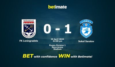FK Leningradets vs. Sokol Saratov Vorhersage, Quoten & Wetttipps 20.04.2024